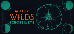 Outer Wilds: Echoes of the Eye